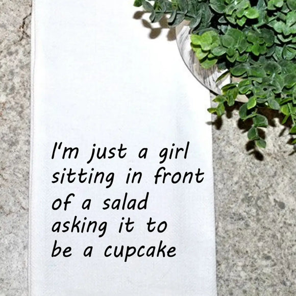 I'm Just A Girl Sitting in Front of A Salad....Cupcake Tea Towel
