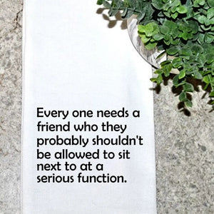 Friend Serious Function Tea Towel
