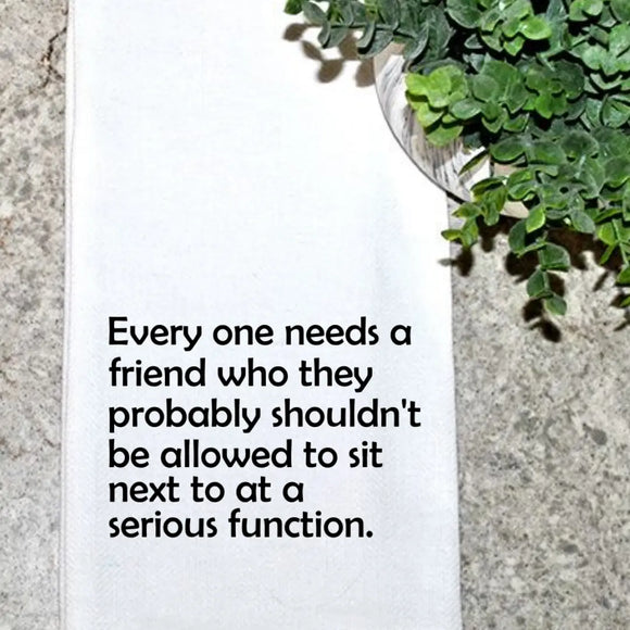 Friend Serious Function Tea Towel