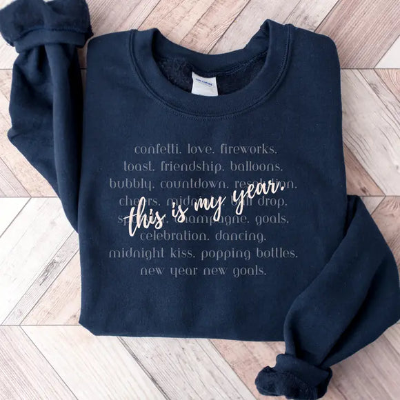 This is my year sweatshirt