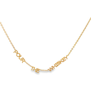 "Pour The Whiskey" Necklace