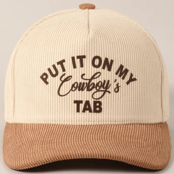 Put It On My Cowboy's Tab Two-Tone Corduroy Beige Cap