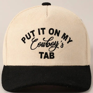 Put It On My Cowboy's Tab Two-Tone Corduroy Black Cap