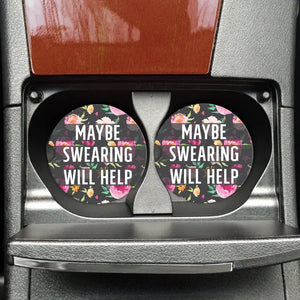 "Maybe Swearing Will Help" Coaster