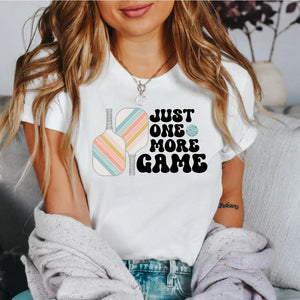 "Just One More Game" Pickleball Tee