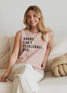 "Sorry. Can't. Pickleball. Bye." Sleeveless Tee